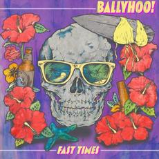 Fast Times mp3 Single by Ballyhoo!