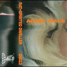 Rat-Spirited Dweller mp3 Album by Acidic Male