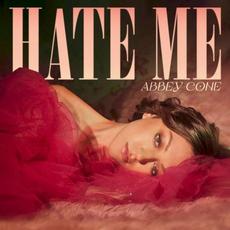 Hate Me mp3 Album by Abbey Cone