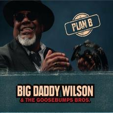 Plan B mp3 Album by Big Daddy Wilson