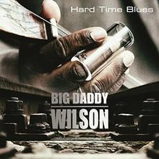 Hard Time Blues mp3 Album by Big Daddy Wilson