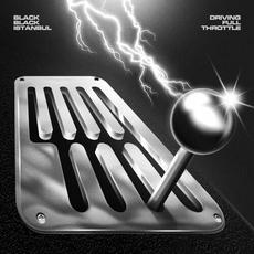 Driving Full Throttle mp3 Album by Black Black Istanbul