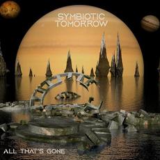 All That's Gone mp3 Album by Symbiotic Tomorrow