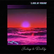 Fantasy to Reality mp3 Album by Leslie Young