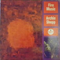 Fire Music (Re-Issue) mp3 Album by Archie Shepp