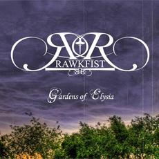 Gardens of Elysia mp3 Album by Rawkfist
