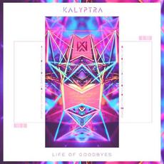 Life of Goodbyes mp3 Album by Kalyptra