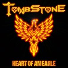 Heart of an Eagle mp3 Album by Tombstone