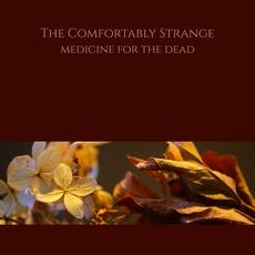 Medicine For The Dead mp3 Album by The Comfortably Strange