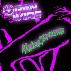 Naked Dreams mp3 Album by Open Wire