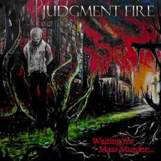 Waiting for Mass Murder mp3 Album by Judgment Fire