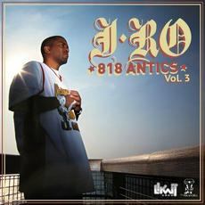 818 Antics, Vol. 3 mp3 Artist Compilation by J-Ro