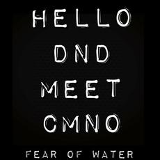 Hello DND Meet CMNO (feat. Chris Perry) mp3 Single by Fear of Water