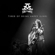 Tired of Being Happy (Live From Nashville) mp3 Single by Ashley McBryde