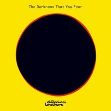 The Darkness That You Fear (Maxi-Single) mp3 Single by The Chemical Brothers