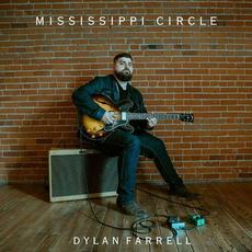 Mississippi Circle mp3 Album by Dylan Farrell