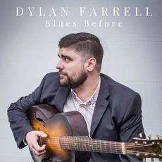 Blues Before mp3 Album by Dylan Farrell
