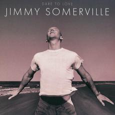 Dare To Love (Deluxe Edition) mp3 Album by Jimmy Somerville