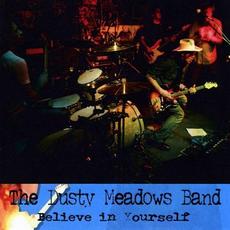 Believe In Yourself mp3 Album by The Dusty Meadows Band