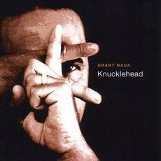 Knucklehead mp3 Album by Grant Haua
