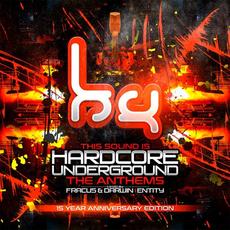 This Sound Is Hardcore Underground: The Anthems (15 Year Anniversary Edition) mp3 Compilation by Various Artists