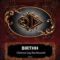 Chlorine (Jay Rox Rework) mp3 Single by Birthh