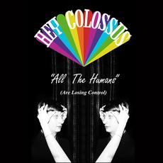 "All The Humans" (Are Losing Control) mp3 Album by Hey Colossus