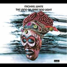 The Land of Spirit and Light (Re-Issue) mp3 Album by Michael White