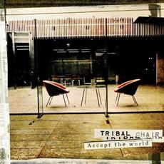 Accept the world mp3 Album by TRIBAL CHAIR