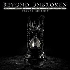 Running Out of Time (Deluxe Edition) mp3 Album by Beyond Unbroken
