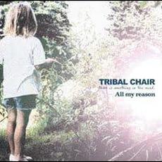 All my reason mp3 Single by TRIBAL CHAIR
