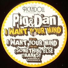 I Want Your Mind mp3 Single by Pig & Dan