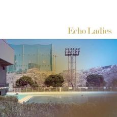 Echo Ladies mp3 Album by Echo Ladies