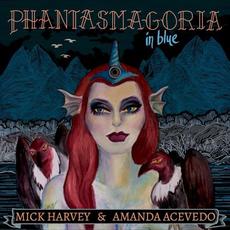 Phantasmagoria in Blue mp3 Album by Mick Harvey & Amanda Acevedo