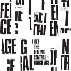 I Get The Feeling Central mp3 Album by Tough Age