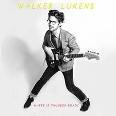 Where is Thunder Road- mp3 Single by Walker Lukens