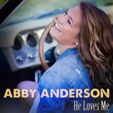 He Loves Me EP mp3 Album by Abby Anderson