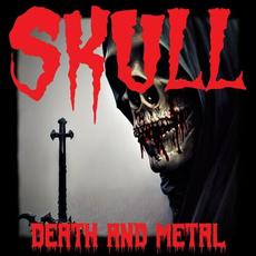 Death and Metal mp3 Album by Skull