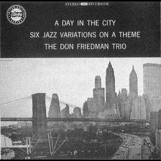 A Day In The City : Six Variations On A Theme mp3 Album by Don Friedman Trio