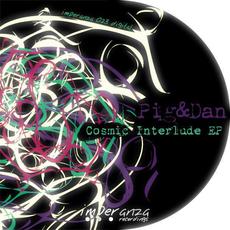 Cosmic Interlude EP mp3 Album by Pig&Dan