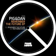 Remember The Future EP mp3 Album by Pig&Dan