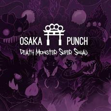 Death Monster Super Squad mp3 Album by Osaka Punch