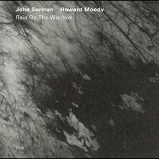 Rain on the Window mp3 Album by John Surman & Howard Moody