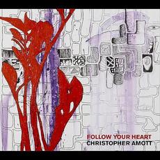 Follow Your Heart mp3 Album by Christopher Amott