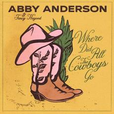 Where Did All The Cowboys Go (Reimagined) mp3 Single by Abby Anderson & Fancy Hagood