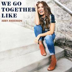 We Go Together Like mp3 Single by Abby Anderson