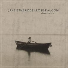 Where Oh Where mp3 Single by Jake Etheridge & Rose Falcon