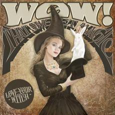 Wow! That Sweet Magic mp3 Album by Love Your Witch