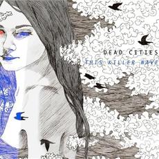 This Killer Wave mp3 Album by Dead Cities