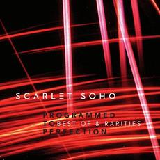 Programmed To Perfection-Best Of & Rarities mp3 Artist Compilation by Scarlet Soho